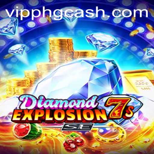 Dive into the Thrills of DiamondExplosion7sSE with VIPPH