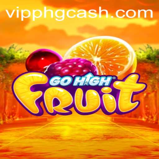 GoHighFruit: A Thrilling Adventure with VIPPH Twist