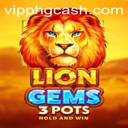 Exploring the Thrills of LionGems3pots: A Deep Dive into the Game and its VIPPH Advantage