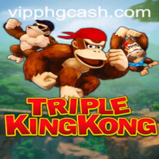 Explore the Excitement of TripleKingKong: VIPPH Edition
